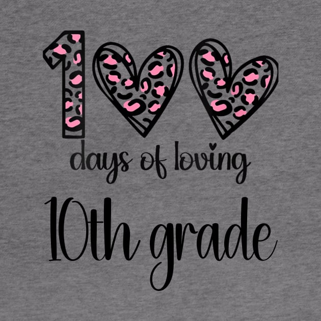 100 Days Of Loving 10th Grade 100th Of School Leopard Heart by Gearlds Leonia